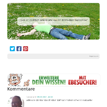 Heute bin ich einfach dankbar dafür, dass ich den heutigen Tag leben darf ... - Gesundheit & Wellness