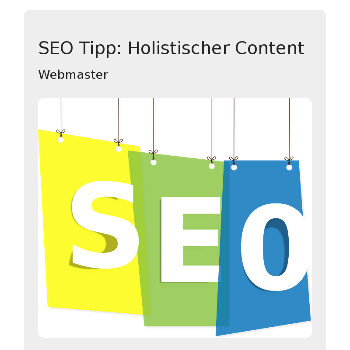 SEO Tipp: Holistischer Content - Webmaster & Homepages